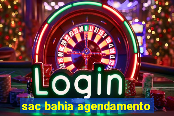 sac bahia agendamento